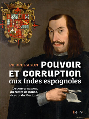 cover image of Pouvoir et corruption aux Indes espagnoles